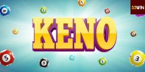 Hướng dẫn cách cược keno tại 33Win